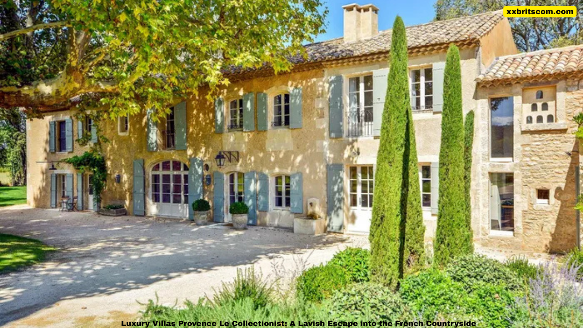 luxury villas provence le collectionist