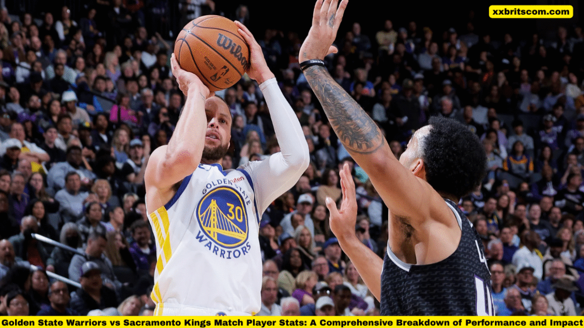 Golden State Warriors vs Sacramento Kings Match Player Stats: A Comprehensive Breakdown of Performance and Impact